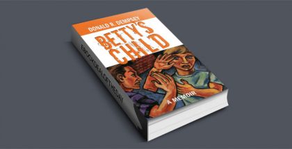 Betty's Child by Donald Dempsey