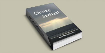 Chasing Sunlight by Bart Hopkins, Jr.