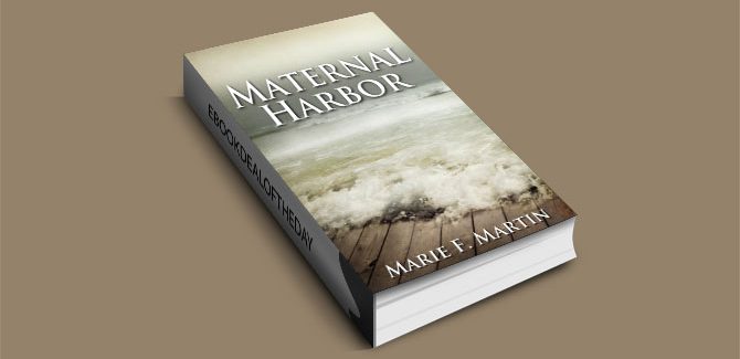 Maternal Harbor by Marie F. Martin
