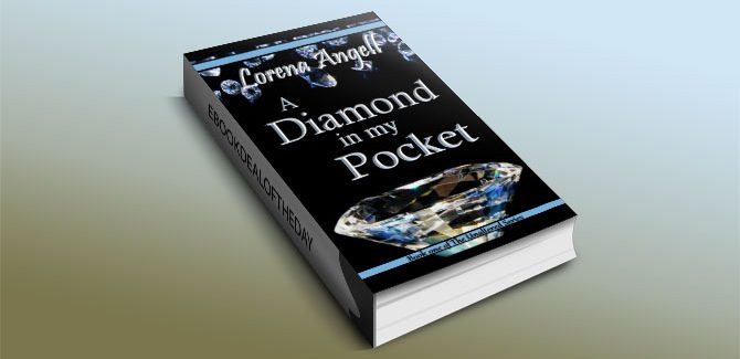 A Diamond In My Pocket by Lorena Angell