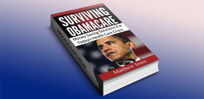 Surviving Obama Care by Matthew Irons
