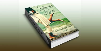 Saltwater Kisses: A Billionaire Love Story by Krista Lakes