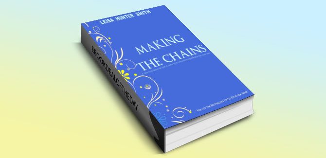Making The Chains: The I'm So Together Series by Leisa Hunter Smith