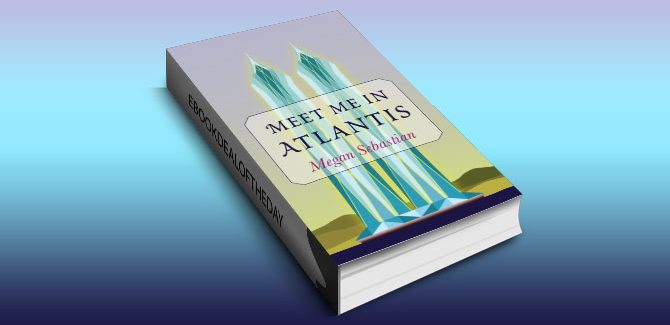 Meet Me In Atlantis by Megan Sebastian
