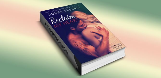 Reclaim My Heart by Donna Fasano