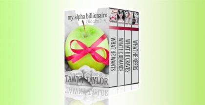 an adult romance nook boxed set "My Alpha Billionaire, A New Adult romance" by Tawny Taylor