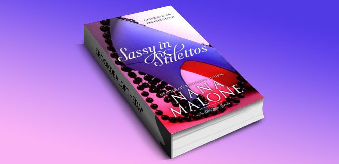 Sassy in Stilettos (A Sassy Contemporary Romance) by Nana Malone