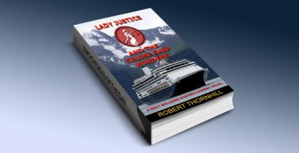 murder and mystery kindle book "Lady Justice and the Cruise Ship Murders:" by Robert Thornhill