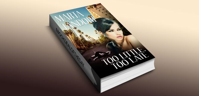 a suspense, family saga ebook TOO LITTLE, TOO LATE by Marta Tandori