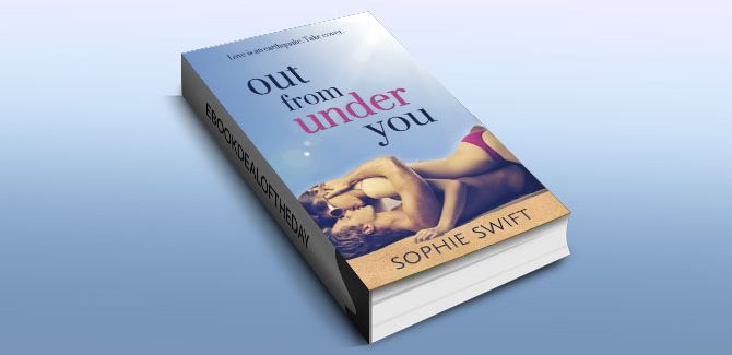 Out from Under You by Sophie Swift