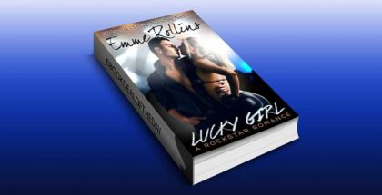 Lucky Girl (New Adult Rock Star Romance) by Emme Rollins