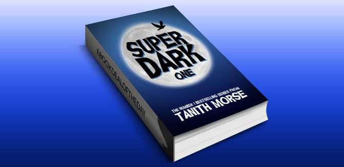 a paranormal romance trilogy ebook Super Dark 1 (Super Dark Trilogy) by Tanith Morse