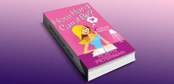 a humorous romance ebook How Hard Can It Be by Robyn Peterman