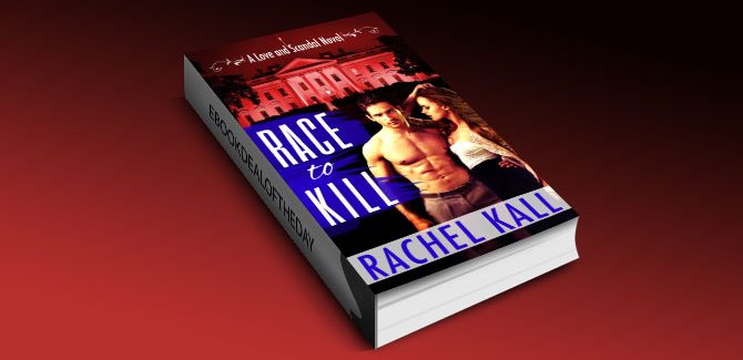 a romantic suspense ebook Race to Kill (A Love and Scandal Novel) by Rachel Kall