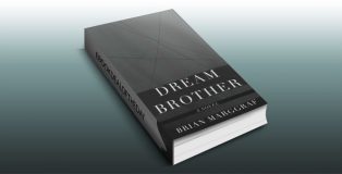 literary fiction ebook "Dream Brother: A Novel" by Brian Marggraf
