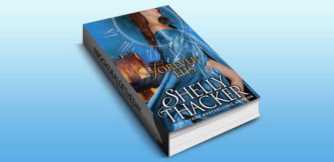 time travel historical romance ebook FOREVER HIS  by Shelly Thacker