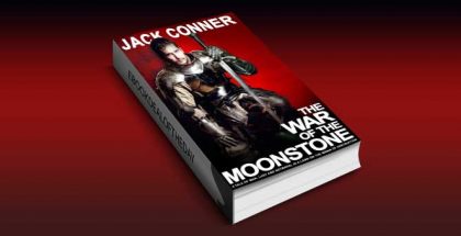an epic fantasy ebook "The War of the Moonstone" by Jack Conner