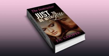 new adult romance ebook " Just to Be With You - The Instructor" by J.A. Cooper
