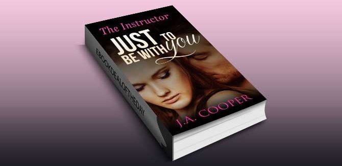 new adult romance ebook  Just to Be With You - The Instructor by J.A. Cooper