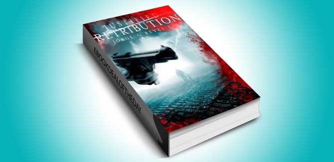 romantic thriller ebook Justified Retribution by Jorge G. Reyes S.