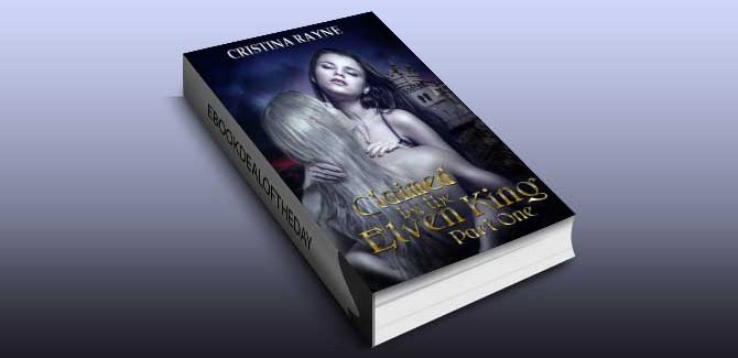 fantasy erotic romance ebook Claimed by the Elven King: Part One by Cristina Rayne