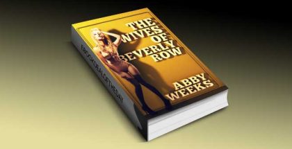contemporary romance ebook "The Wives of Beverly Row 1" by Abby Weeks