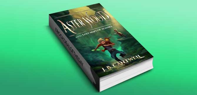 young adult fiction ebook Aster Wood and the Lost Maps of Almara by J. B. Cantwell