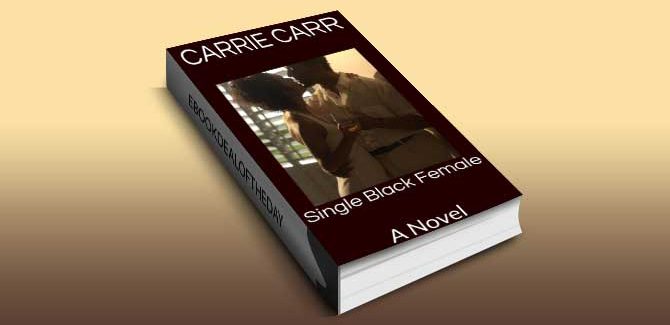 romance for Kindle Single Black Female: A Novel by Carrie Carr