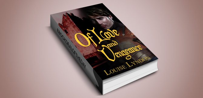 historical romance kindle US! Of Love and Vengeance by Louise Lyndon