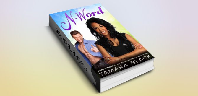 N-Word: BWWM Interracial Romance Fiction by Tamara Black