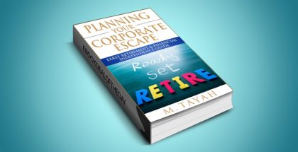 nonfiction ebook "Planning Your Corporate Escape Early Retirement.." by M Tayah