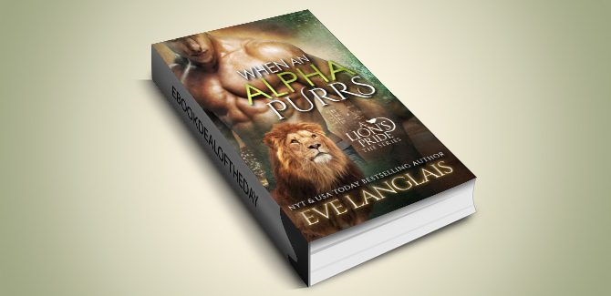 paranormal shifter romance ebook When An Alpha Purrs (A Lion's Pride Book 1) by Eve Langlais