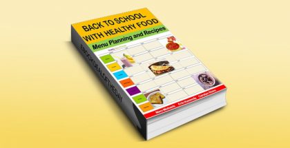 ebook recipe for "Back To School With Healthy Food" by Mara Michaels