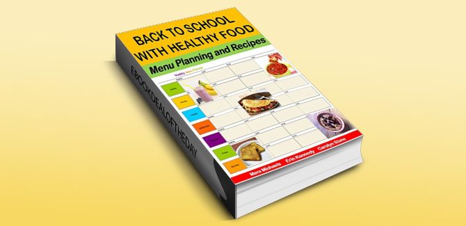 ebook recipe for Back To School With Healthy Food by Mara Michaels