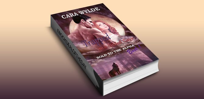 paranormal fantasy ebook Trapped in a Gilded Cage: A BBW Wolf-Shifter Romance by Cara Wylde