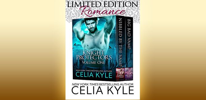 paranormal romance ebook Knight Protectors Volume One (BBW Paranormal Vampire Romance) by Celia Kyle
