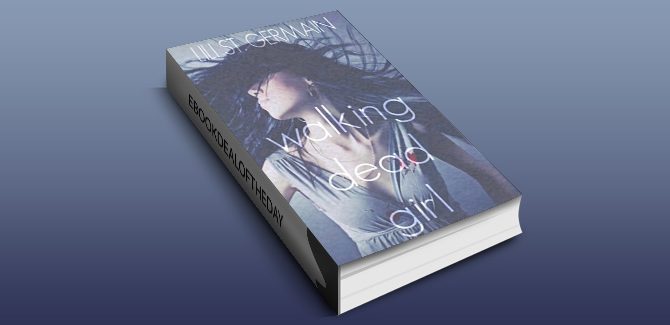 paranormal suspense thriller ebook Walking Dead Girl (The Vampireland Series Book 1) by Lili St Germain