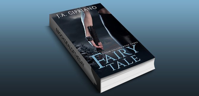 an action & adventure ebook Fairy Tale: An Urban Fantasy Novel (The Lillim Callina Chronicles Book 3) by J.A. Cipriano