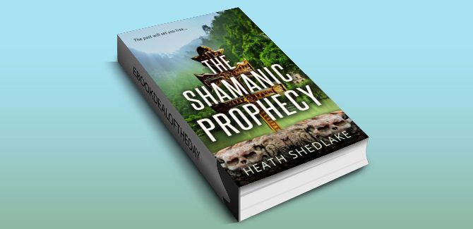 ya historical ebook The Shamanic Prophecy: The past will set you free by Heath Shedlake