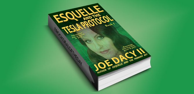 hard scifi technothriller ebook Esquelle and the Tesla Protocol: Book I by Joe Dacy II