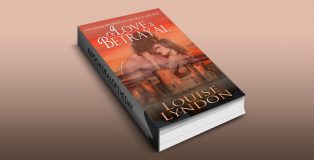 historical romantic fiction ebook "Of Love and Betrayal" by Louise Lyndon