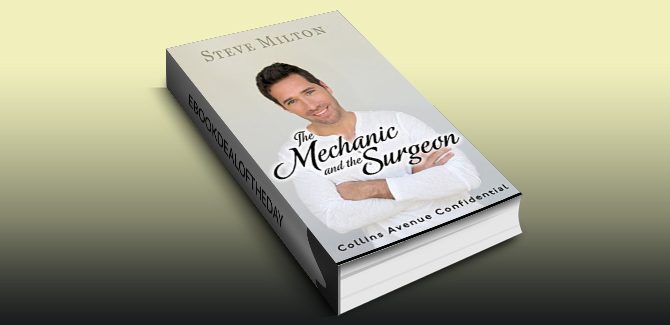 gay romance ebook The Mechanic and the Surgeon (Collins Avenue Confidential Book 1) by Steve Milton