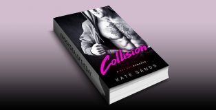 contemporary romance ebook "Collision : A Bad Boy Romance" by Kate Sands