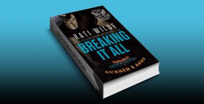 contemporary romance ebook "Breaking It All: A Hellfire Riders MC Romance (The Motorcycle Clubs)" by Kati Wilde
