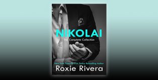 na contemporary romantic suspense ebook " NIKOLAI: The Complete Boxed Set (Her Russian Protector Book 15)" by Roxie Rivera