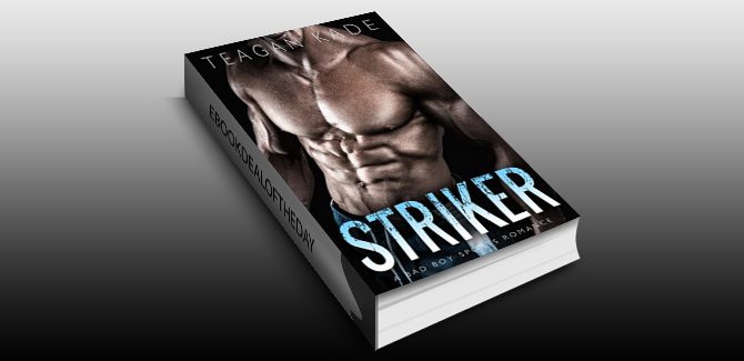 na contemporary romance ebook Striker: A Bad Boy Sports Romance by Teagan Kade