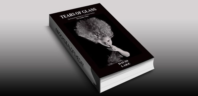 thriller fiction ebook TEARS OF GLASS by DAVID LAKE