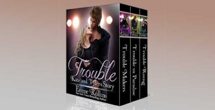 nalit romance boxed "Trouble Boxed Set (New Adult Rock Star Romance): Katie and Tyler's Story (Trouble Boxed Sets Book 2)" by Emme Rollins