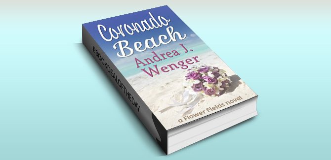 women's fiction romance ebook Coronado Beach (Flower Fields Book 1) by Andrea J. Wenger