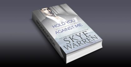 contemporary romance ebook "Hold You Against Me: A Stripped Standalone" by Skye Warren